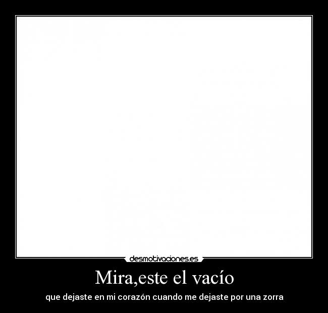 Mira,este el vacío - 