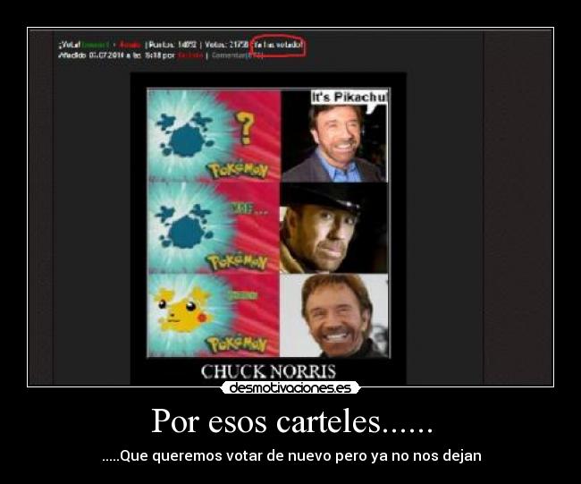 Por esos carteles...... - .....Que queremos votar de nuevo pero ya no nos dejan