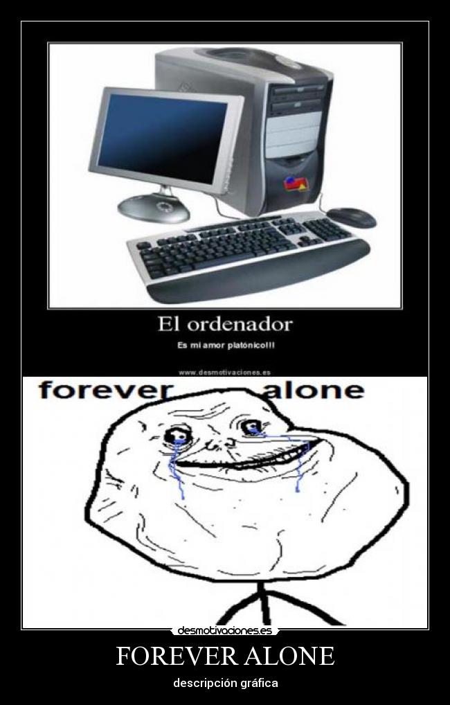 FOREVER ALONE -