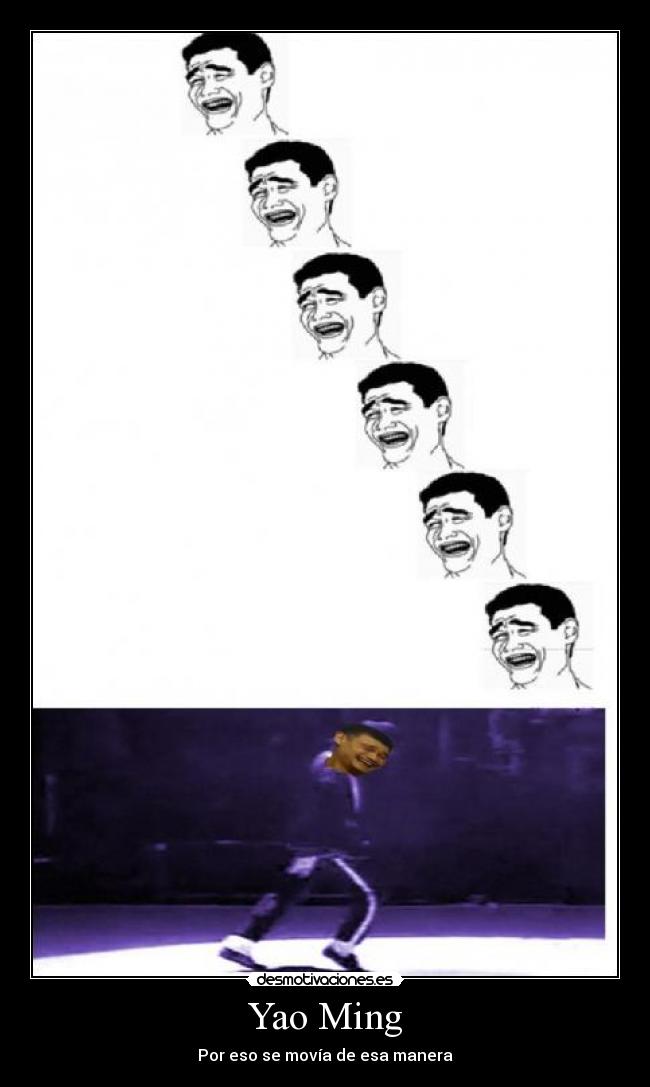 Yao Ming - Por eso se movía de esa manera