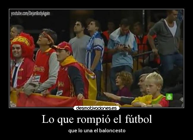 Lo que rompió el fútbol - que lo una el baloncesto