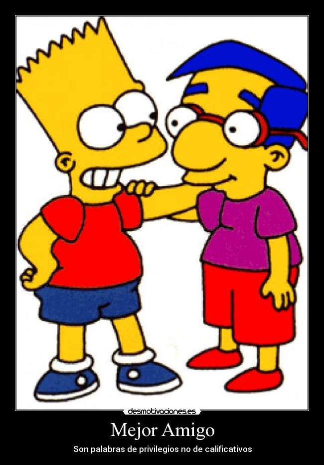 Mejor Amigo - Son palabras de privilegios no de calificativos