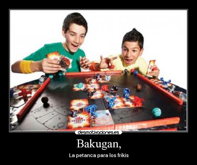 Bakugan, -