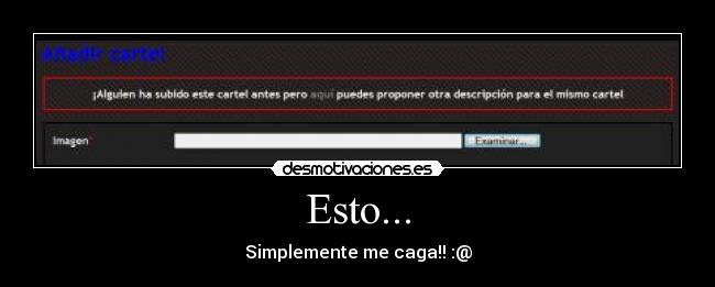 Esto... - Simplemente me caga!! :@