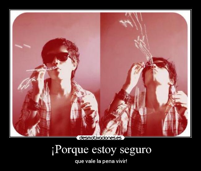 ¡Porque estoy seguro - 