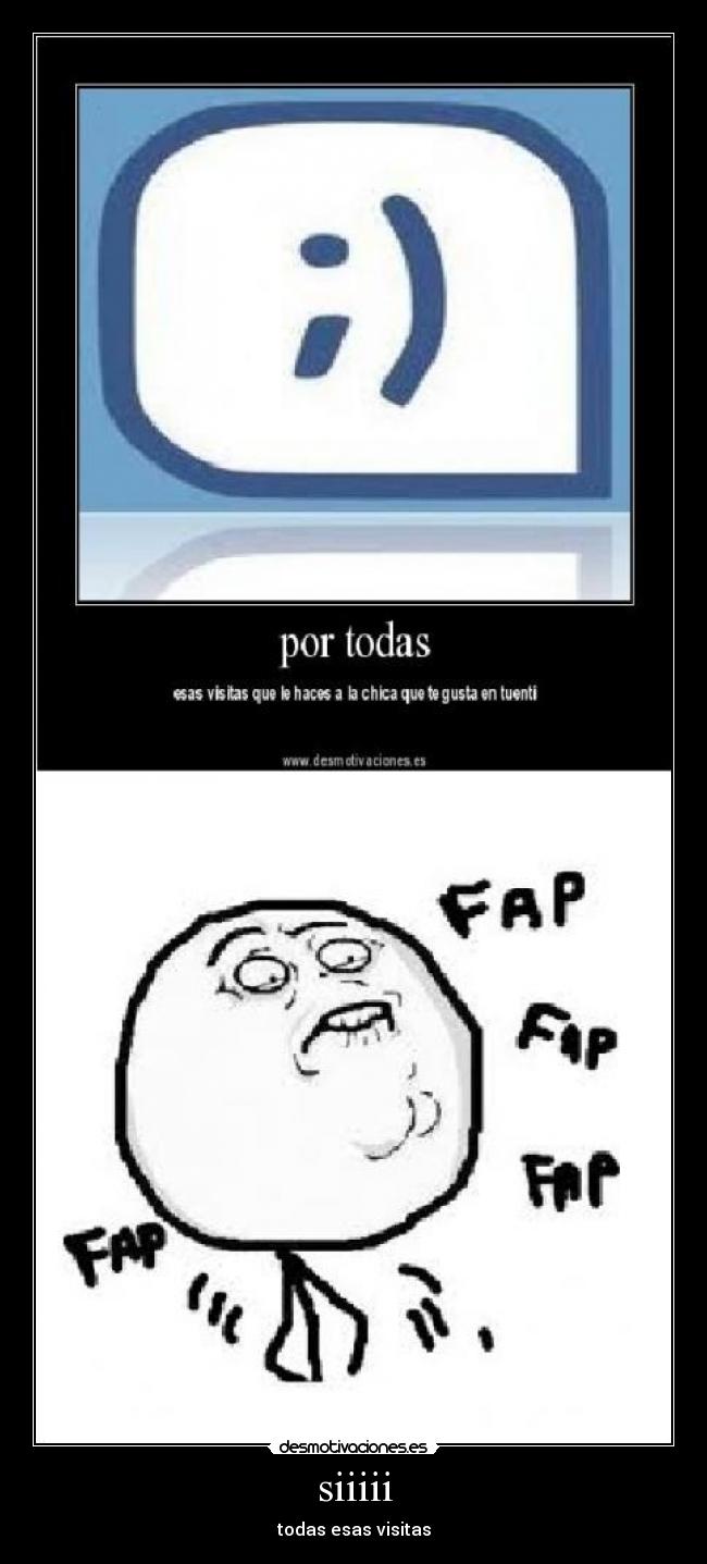 siiiii - todas esas visitas