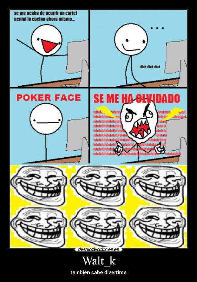 Walt_k - también sabe divertirse