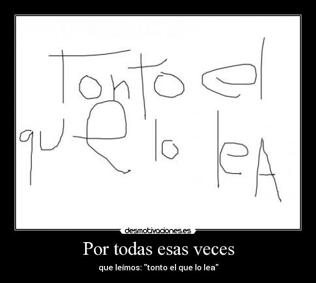 Por todas esas veces -