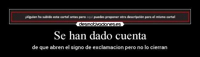 Se han dado cuenta -