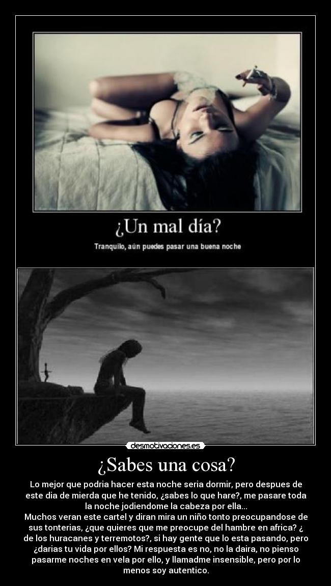¿Sabes una cosa? -