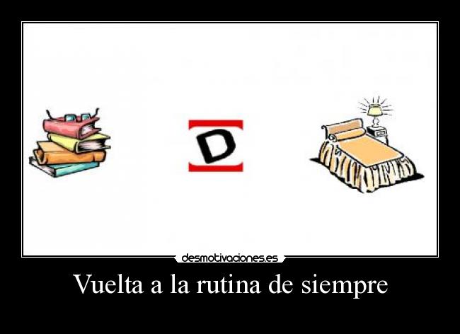 Vuelta a la rutina de siempre -