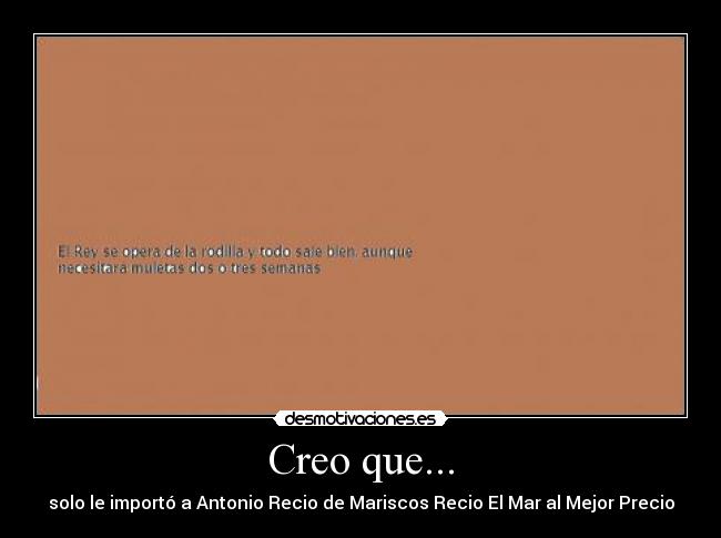 Creo que... -