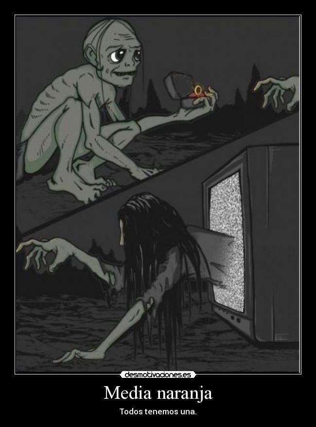 Media naranja - Todos tenemos una.