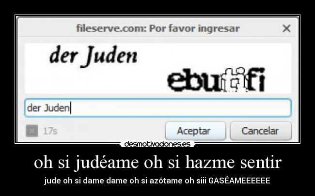 oh si judéame oh si hazme sentir -