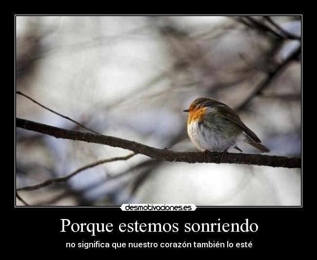 Porque estemos sonriendo - no significa que nuestro corazón también lo esté