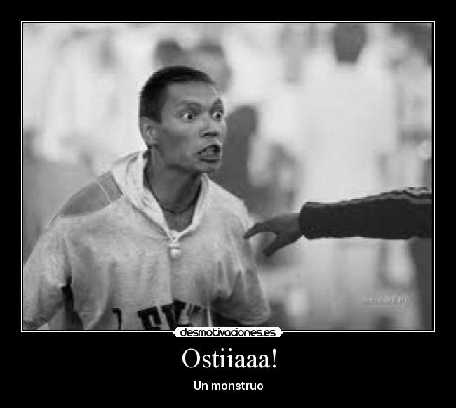 Ostiiaaa! -