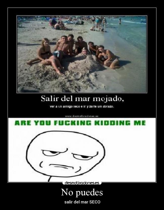No puedes - salir del mar SECO