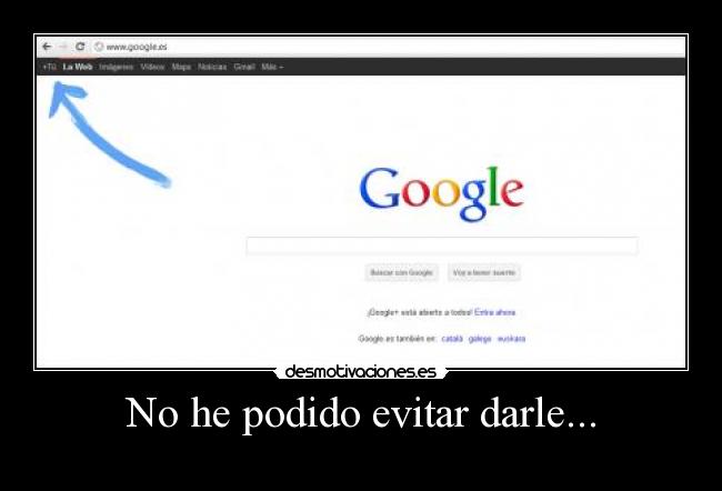 No he podido evitar darle... - 