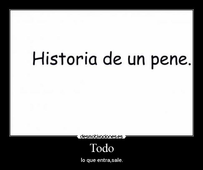 Todo - lo que entra,sale.