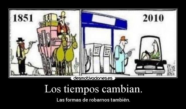 Los tiempos cambian. - Las formas de robarnos también.
