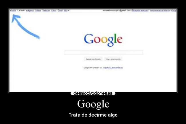 Google - Trata de decirme algo