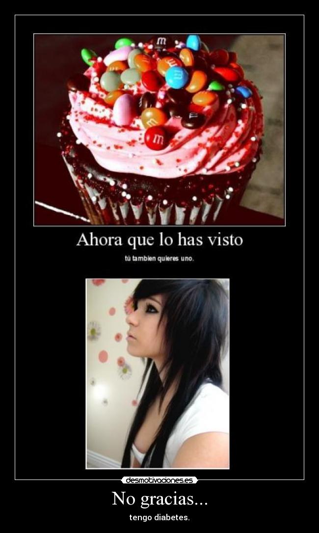 carteles gracias tengo diabetes pero realmente quiero desmotivaciones