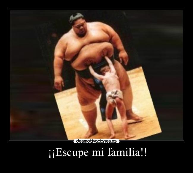 ¡¡Escupe mi familia!! -