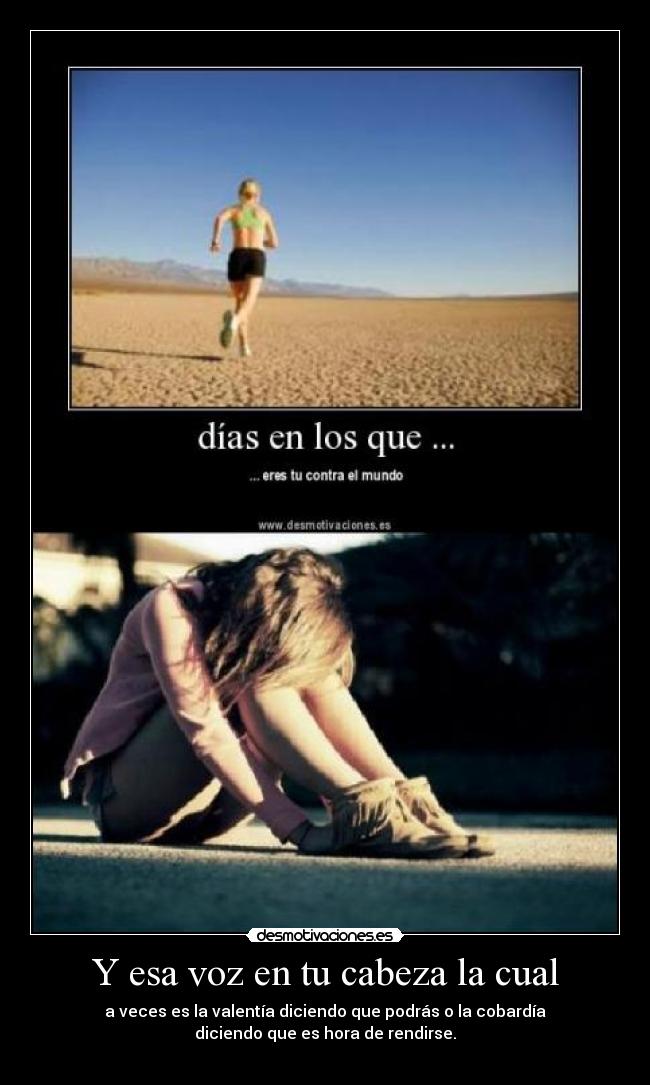 Y esa voz en tu cabeza la cual - 