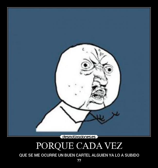 PORQUE CADA VEZ -