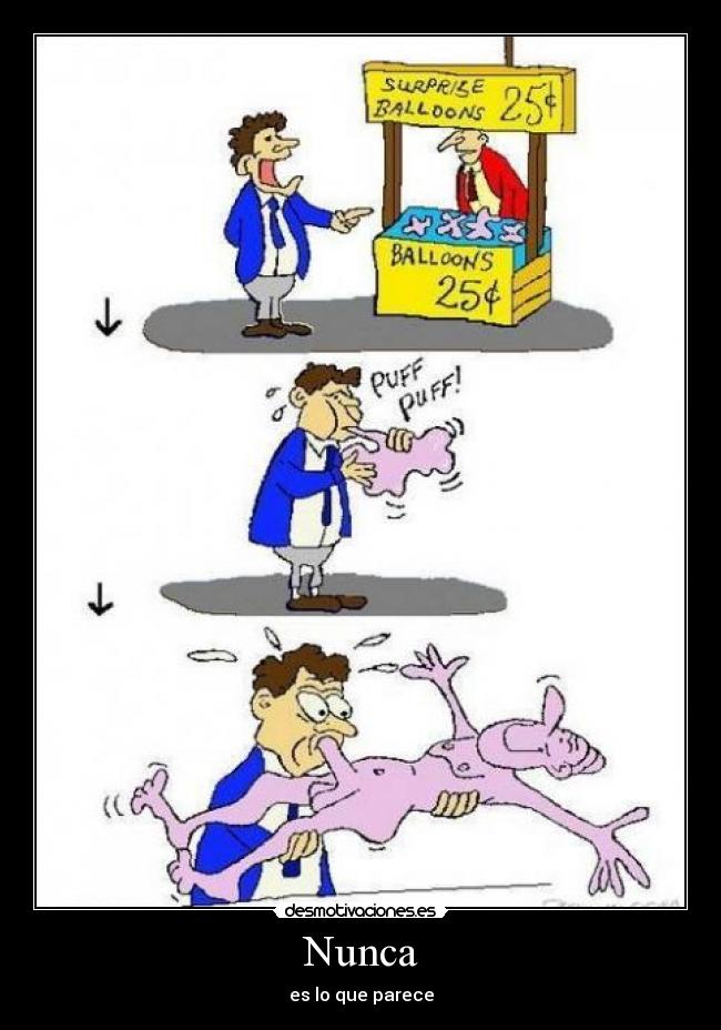 Nunca - es lo que parece