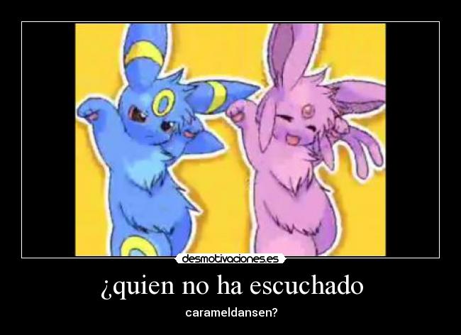 ¿quien no ha escuchado -