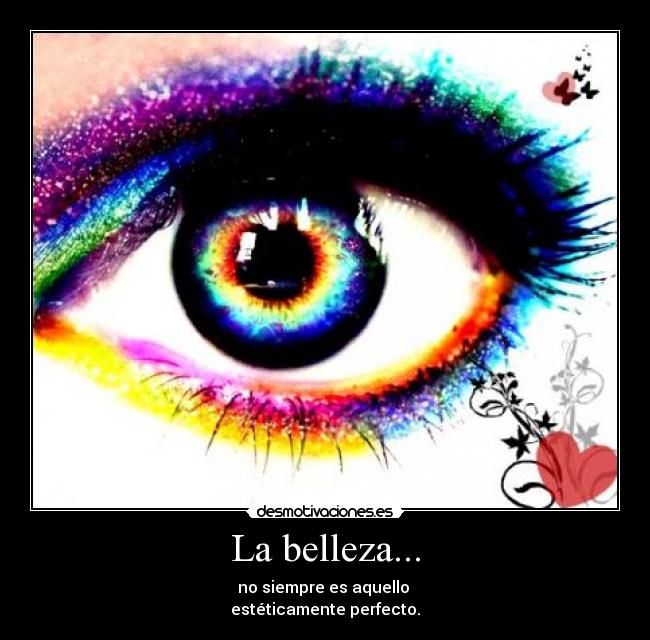 La belleza... -