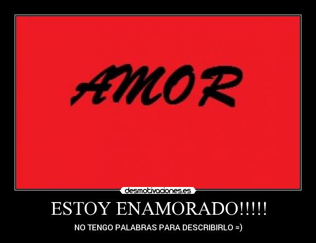 ESTOY ENAMORADO!!!!! - NO TENGO PALABRAS PARA DESCRIBIRLO =)