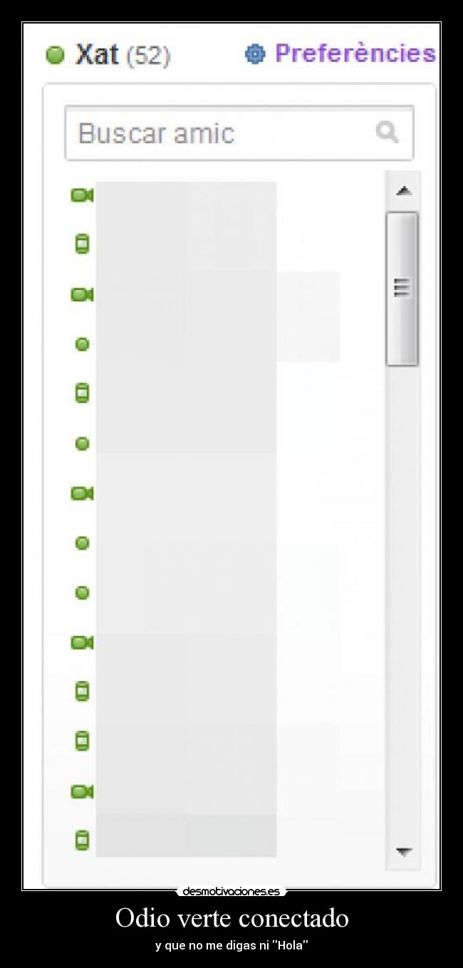 Odio verte conectado - y que no me digas ni Hola