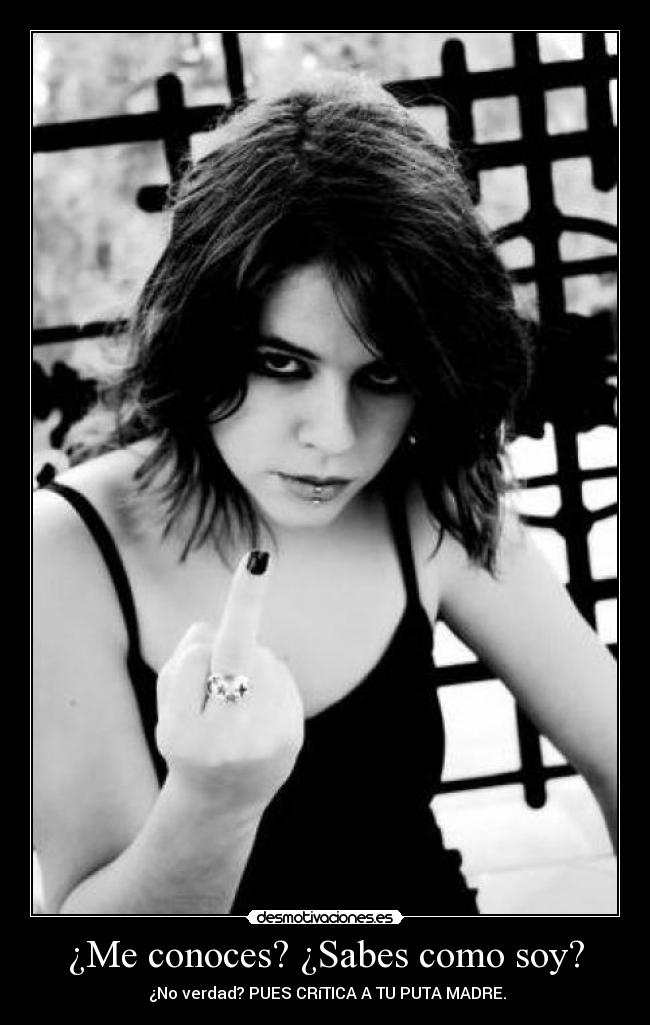 ¿Me conoces? ¿Sabes como soy? - 