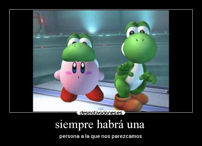 siempre habrá una -