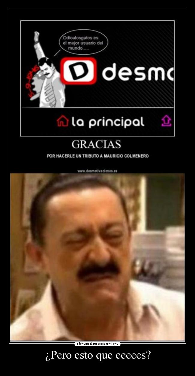 ¿Pero esto que eeeees? -