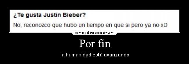 Por fin - la humanidad está avanzando