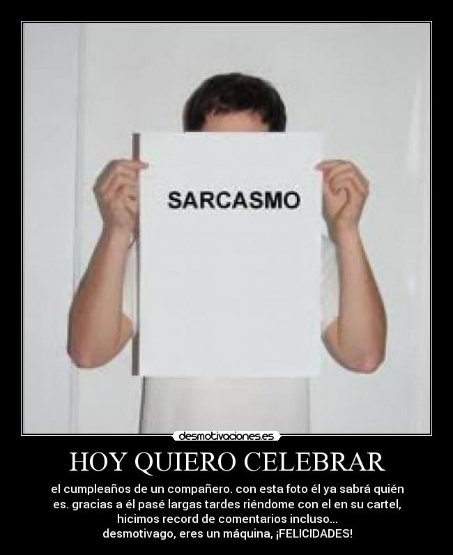 carteles desmotivago capullo digo felicidades desmotivaciones