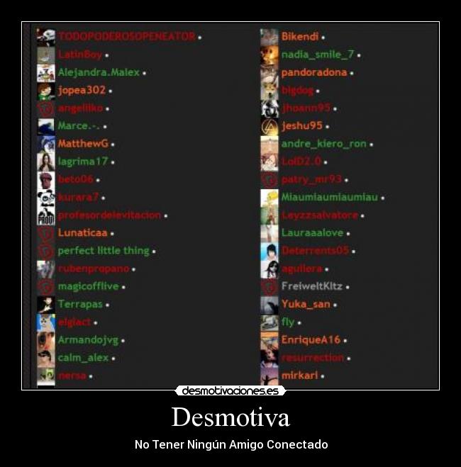 Desmotiva - No Tener Ningún Amigo Conectado