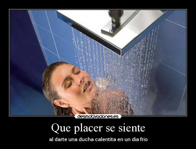 Que placer se siente - 