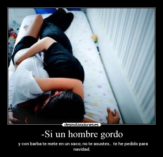 -Si un hombre gordo -