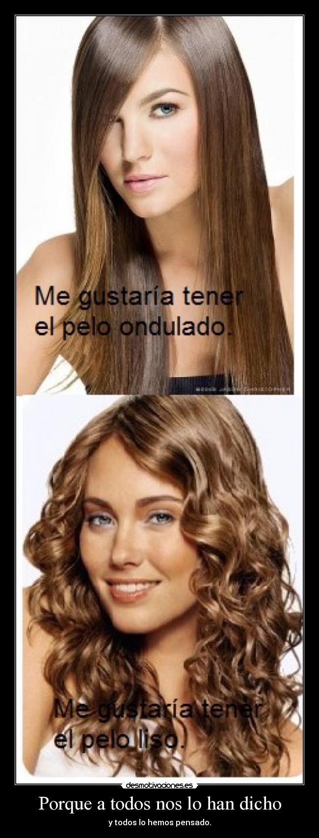 Porque a todos nos lo han dicho -