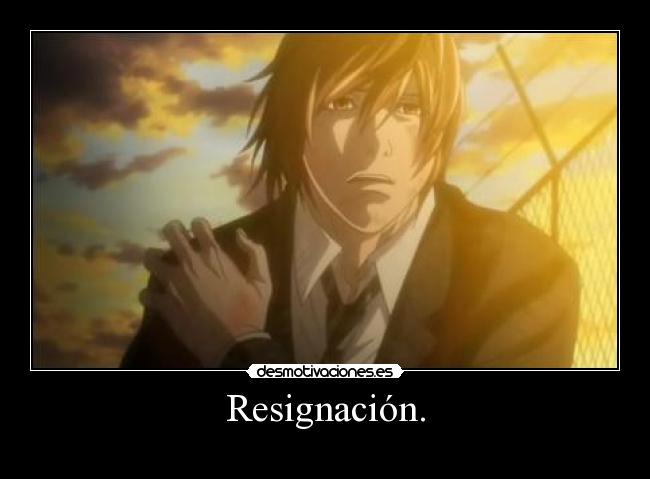 Resignación. - 