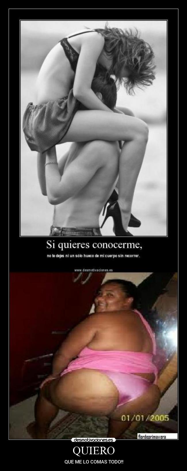 QUIERO - QUE ME LO COMAS TODO!!