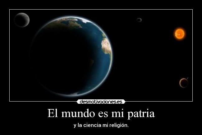 El mundo es mi patria -