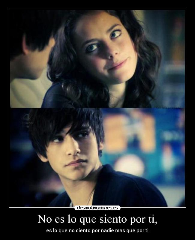 No es lo que siento por ti, - 