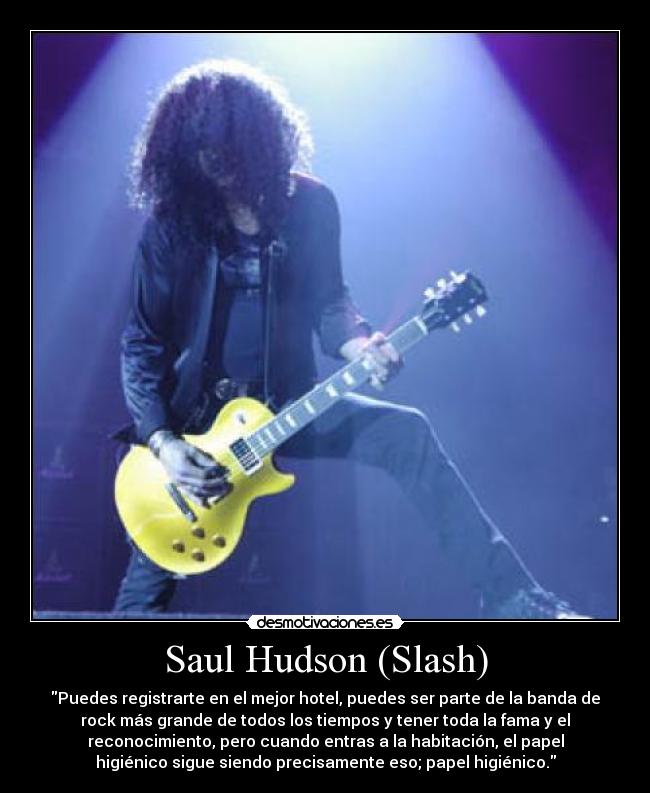 carteles saul hudson slash guns and roses musica citas desmotivaciones
