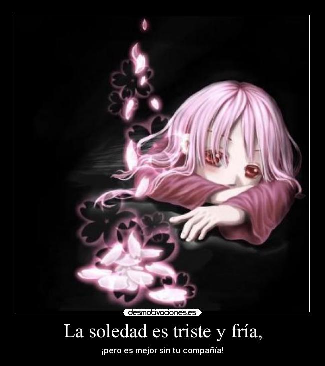 carteles soledad para que quiero compania interesa desmotivaciones