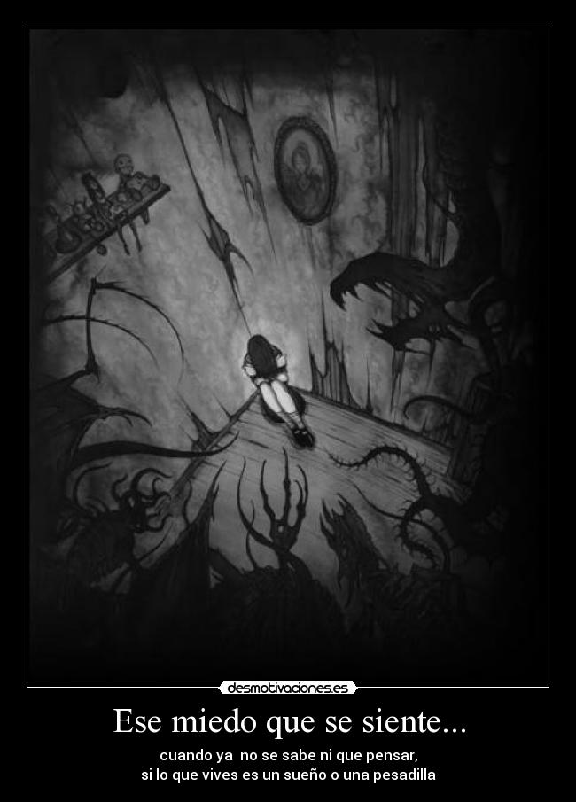 Ese miedo que se siente... -